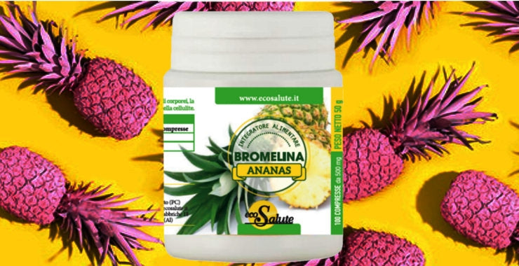 BROMELINA: AMICA DELLA DIGESTIONE, NEMICA DELLA CELLULITE Ecosalute